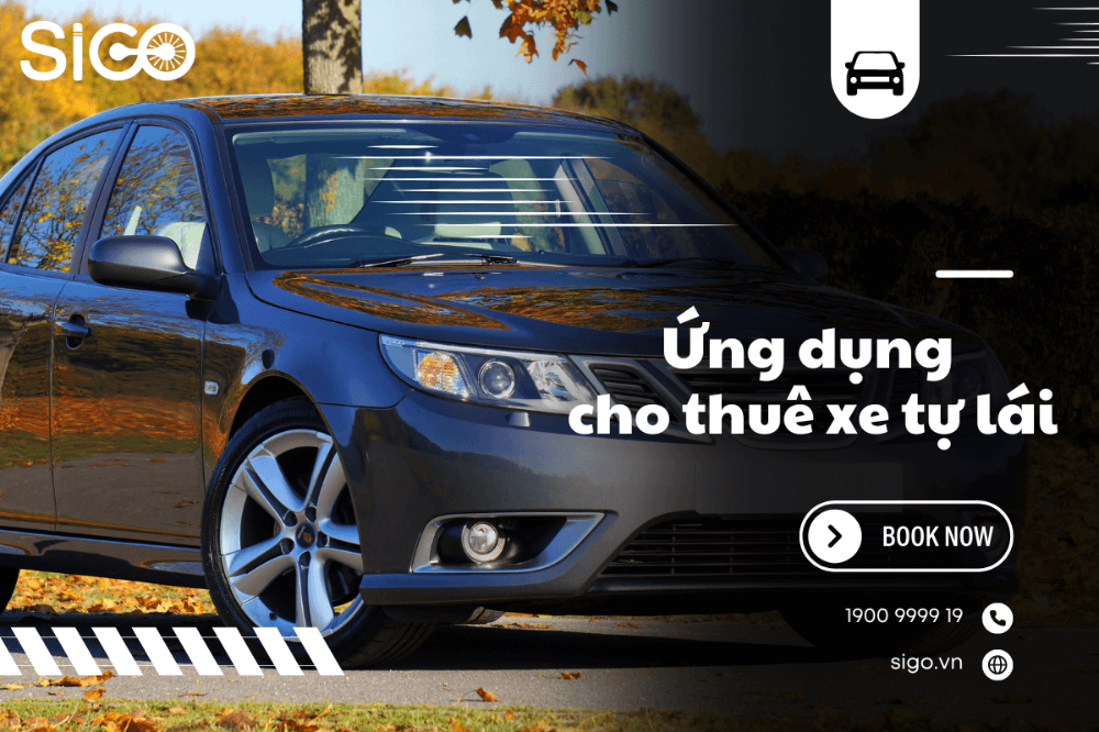 Thuê xe tiết kiệm và chủ động ngay trên ứng dụng Sigo