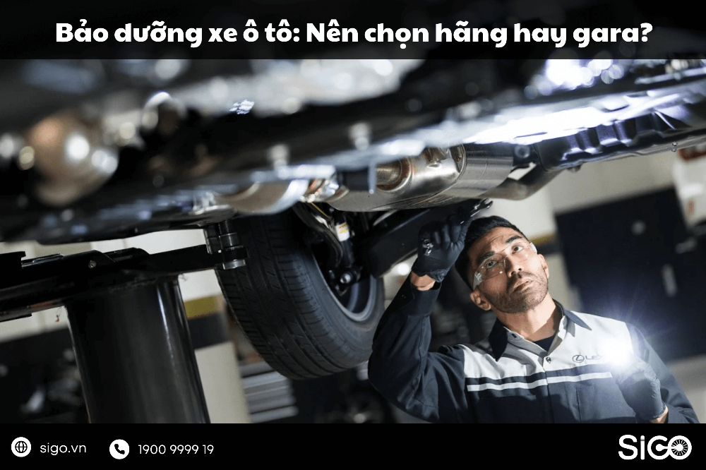 Bảo dưỡng xe ô tô tại hãng hay gara là yên tâm nhất?